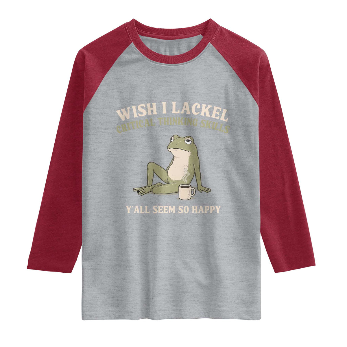 Funny Overthinking Frog Drinking Coffee Meme Raglan Shirt What If Everyone Else Is Just Underthinking