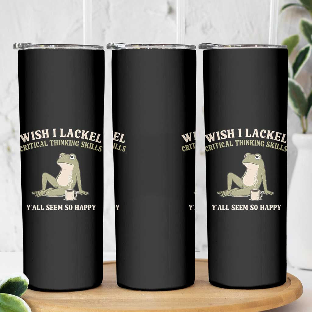 Funny Overthinking Frog Drinking Coffee Meme Skinny Tumbler What If Everyone Else Is Just Underthinking