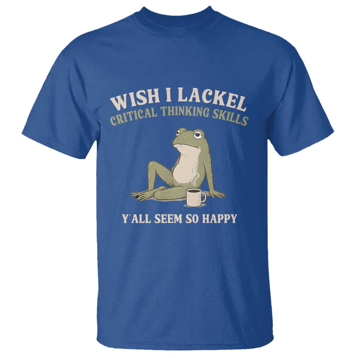 Funny Overthinking Frog Drinking Coffee Meme T Shirt What If Everyone Else Is Just Underthinking