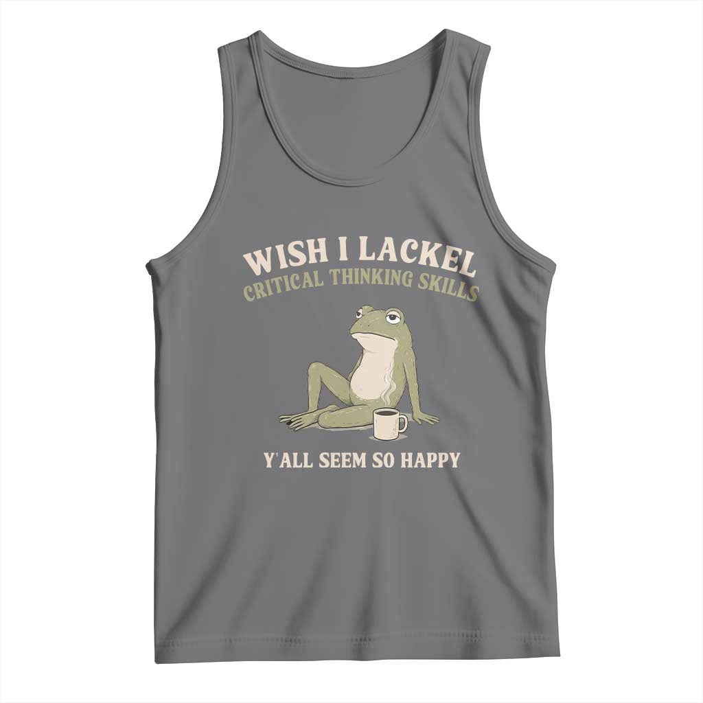 Funny Overthinking Frog Drinking Coffee Meme Tank Top What If Everyone Else Is Just Underthinking