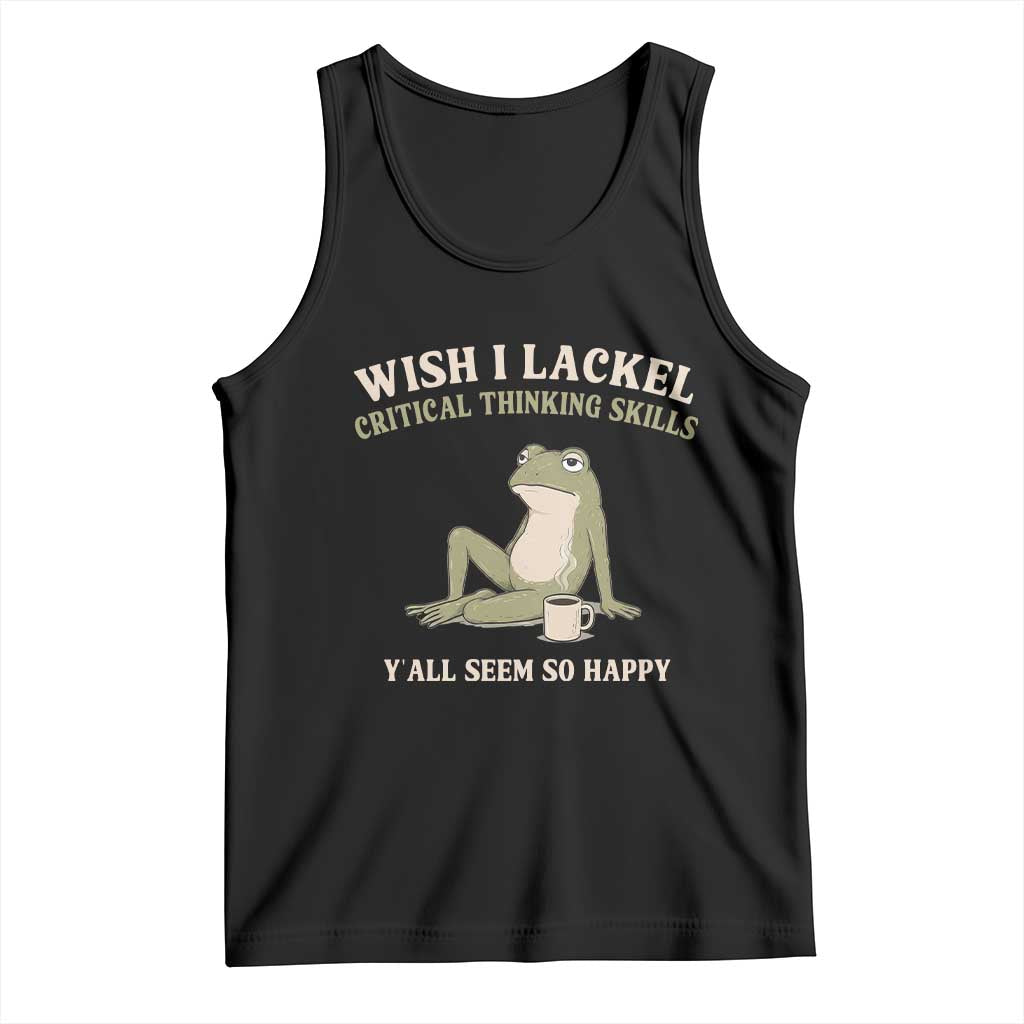 Funny Overthinking Frog Drinking Coffee Meme Tank Top What If Everyone Else Is Just Underthinking