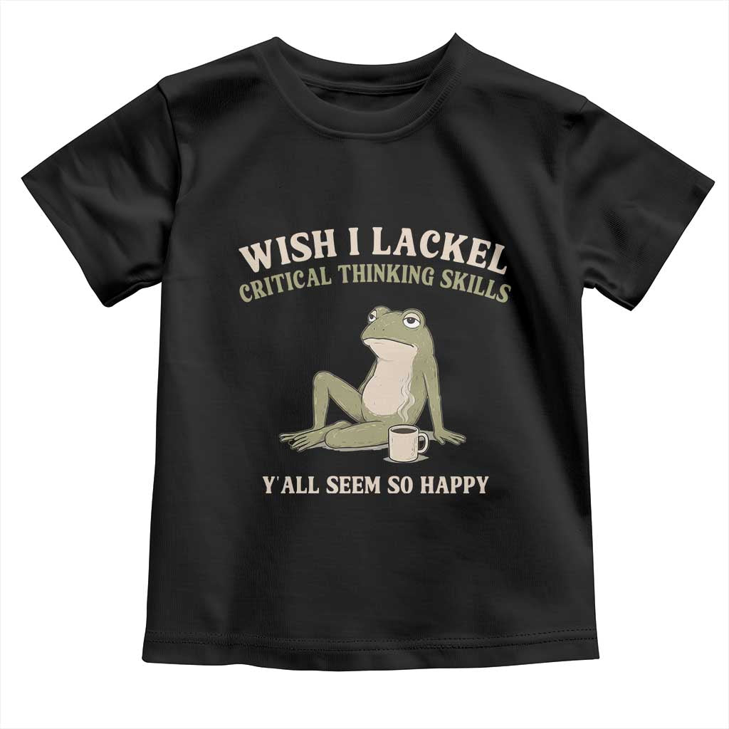 Funny Overthinking Frog Drinking Coffee Meme Toddler T Shirt What If Everyone Else Is Just Underthinking