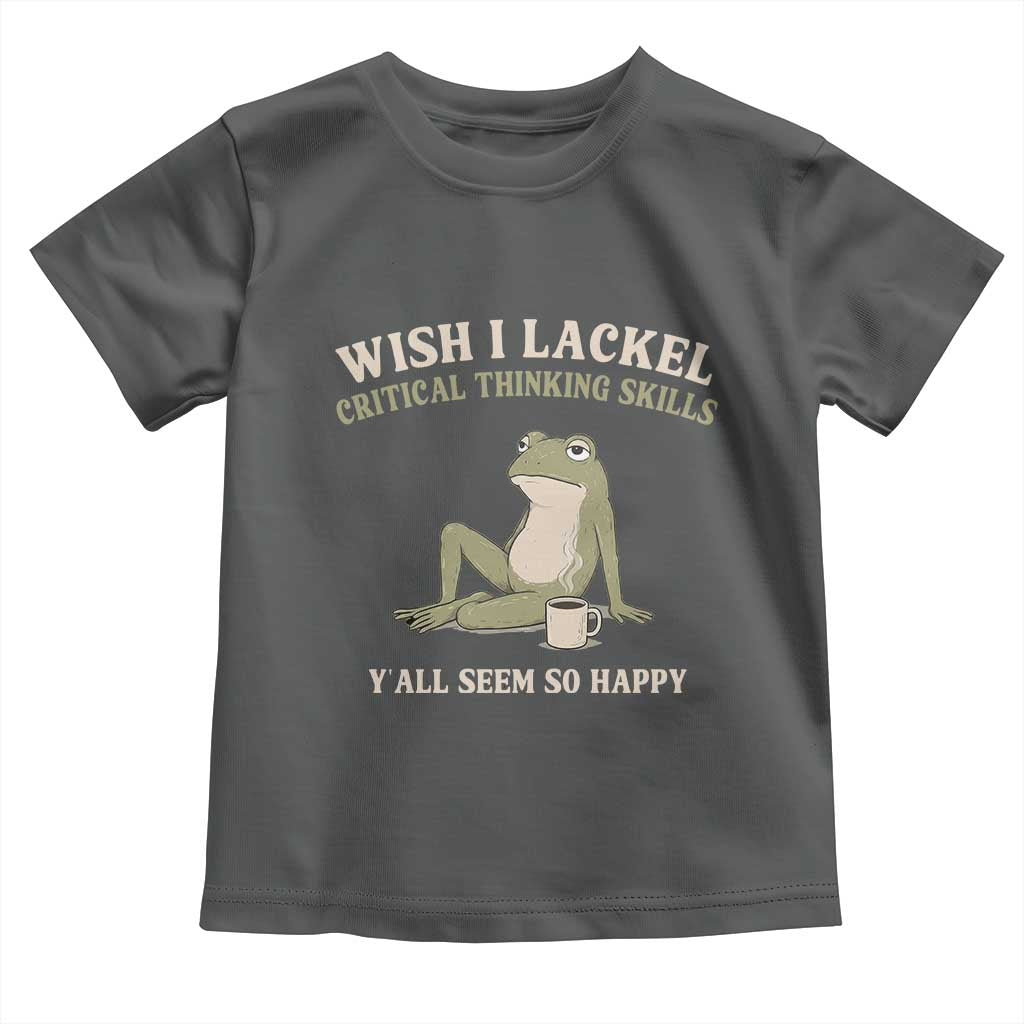 Funny Overthinking Frog Drinking Coffee Meme Toddler T Shirt What If Everyone Else Is Just Underthinking