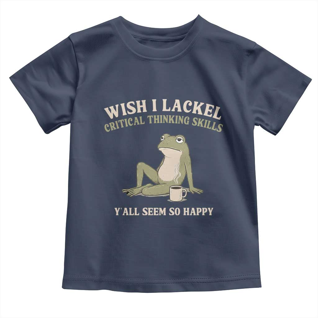 Funny Overthinking Frog Drinking Coffee Meme Toddler T Shirt What If Everyone Else Is Just Underthinking