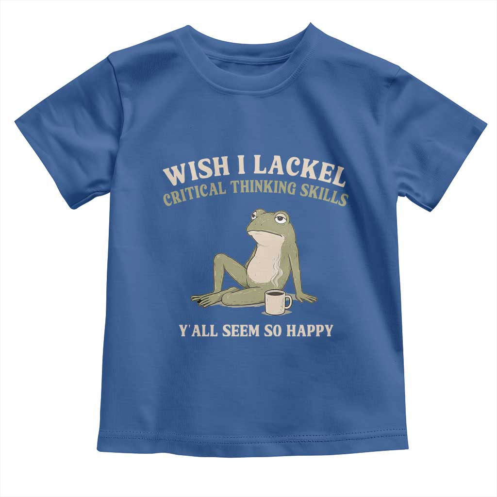 Funny Overthinking Frog Drinking Coffee Meme Toddler T Shirt What If Everyone Else Is Just Underthinking