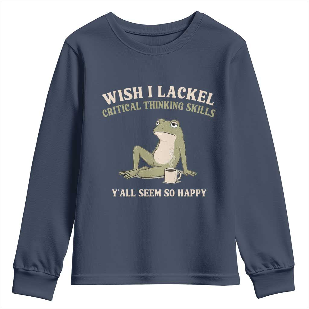 Funny Overthinking Frog Drinking Coffee Meme Youth Sweatshirt What If Everyone Else Is Just Underthinking