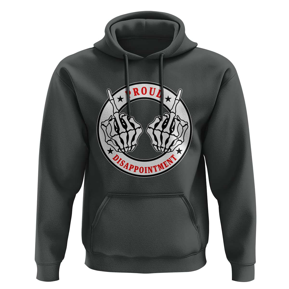 Proud Disappointment Skeleton Middle Finger Hoodie Edgy Sarcastic Rebel Attitude Family Black Sheep Humor