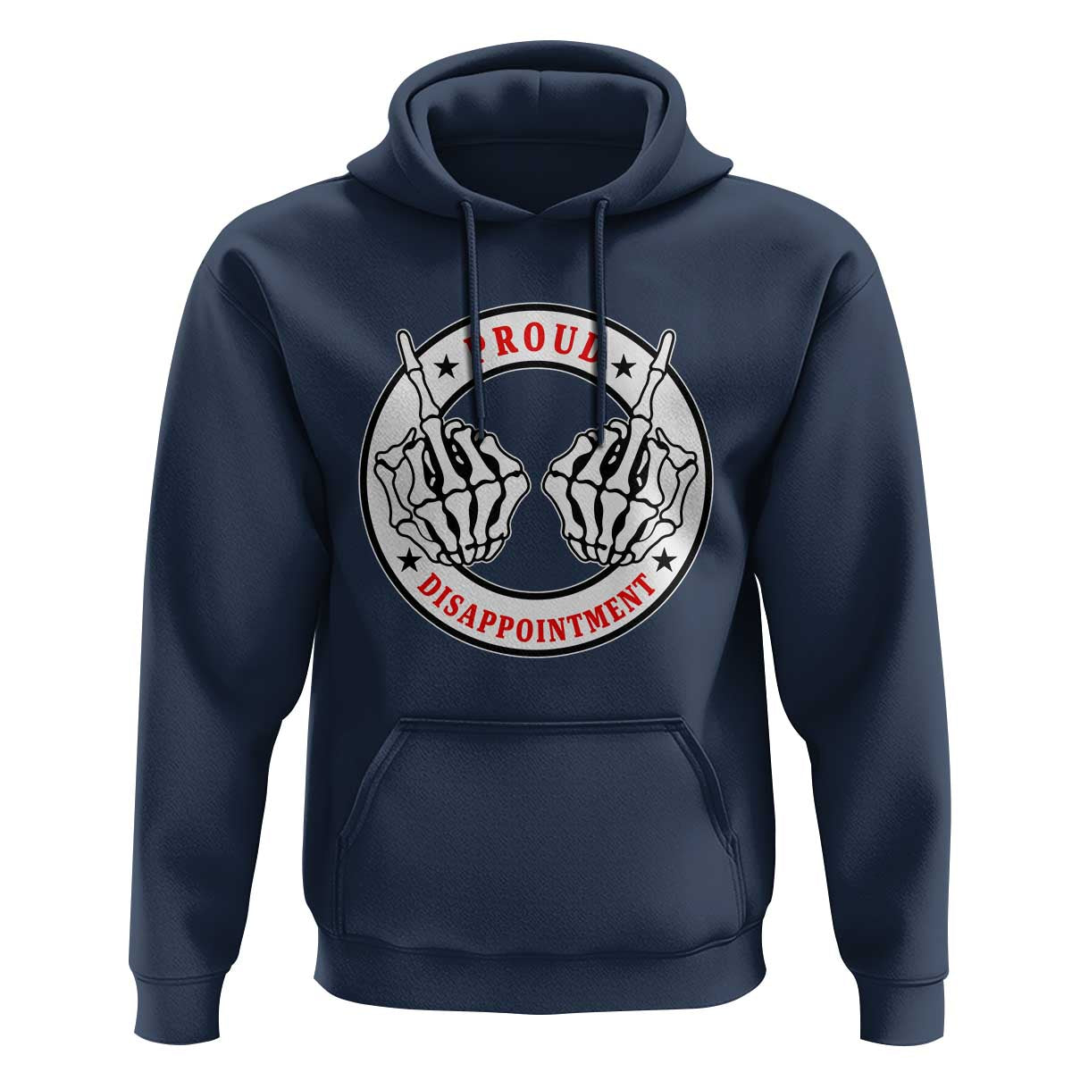 Proud Disappointment Skeleton Middle Finger Hoodie Edgy Sarcastic Rebel Attitude Family Black Sheep Humor