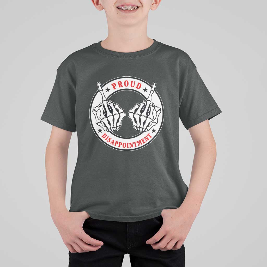 Proud Disappointment Skeleton Middle Finger T Shirt For Kid Edgy Sarcastic Rebel Attitude Family Black Sheep Humor