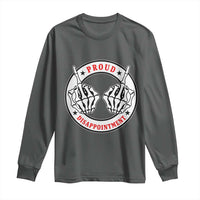 Proud Disappointment Skeleton Middle Finger Long Sleeve Shirt Edgy Sarcastic Rebel Attitude Family Black Sheep Humor