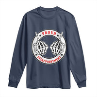 Proud Disappointment Skeleton Middle Finger Long Sleeve Shirt Edgy Sarcastic Rebel Attitude Family Black Sheep Humor