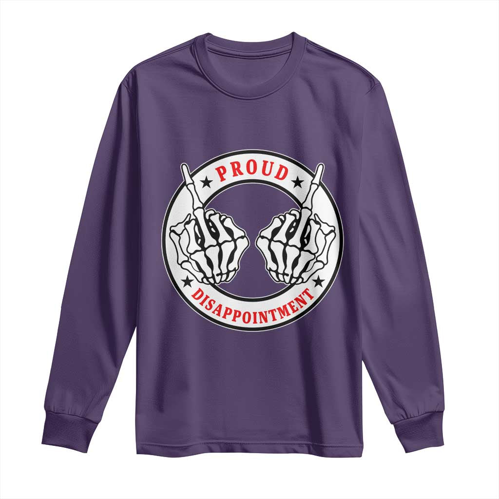 Proud Disappointment Skeleton Middle Finger Long Sleeve Shirt Edgy Sarcastic Rebel Attitude Family Black Sheep Humor