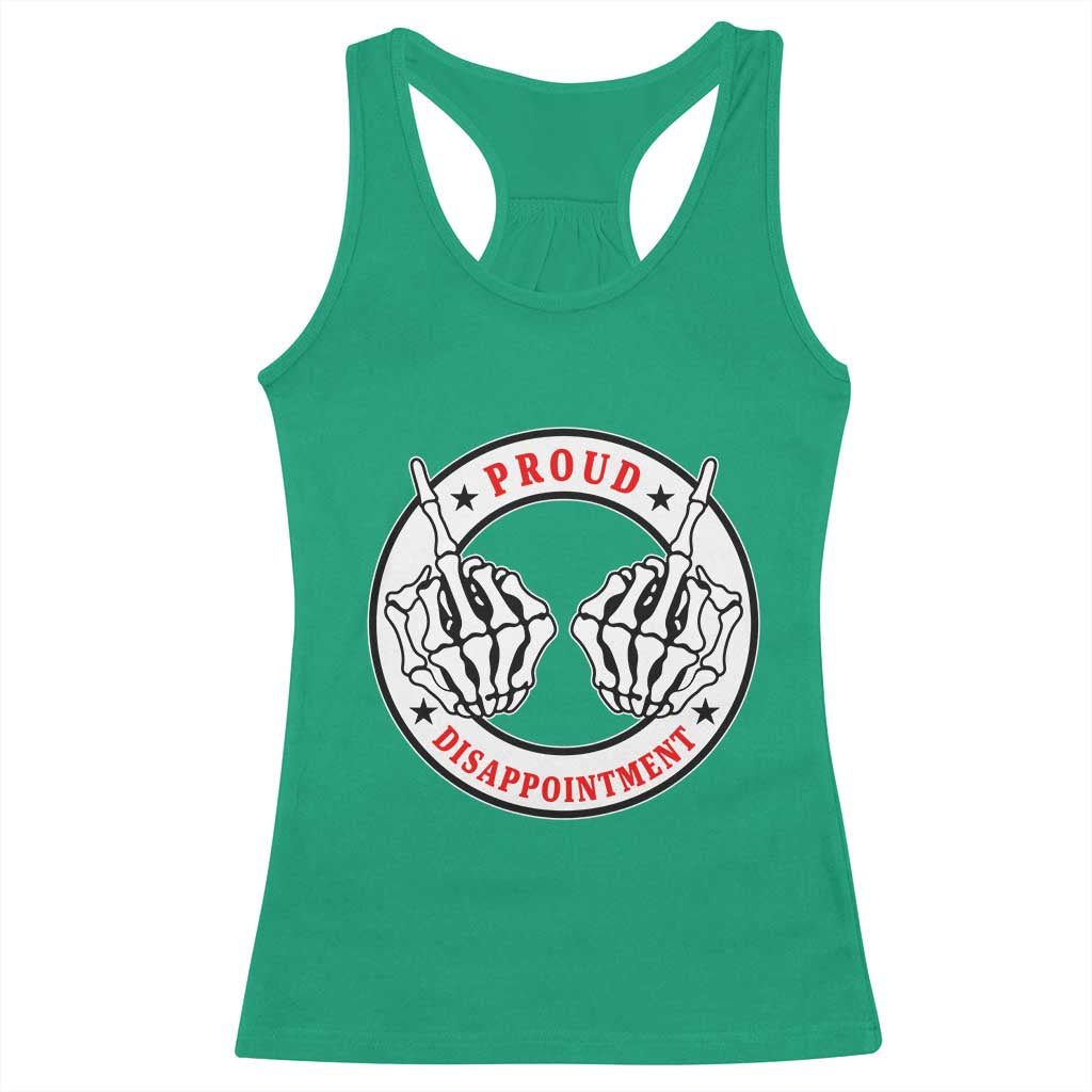 Proud Disappointment Skeleton Middle Finger Racerback Tank Top Edgy Sarcastic Rebel Attitude Family Black Sheep Humor