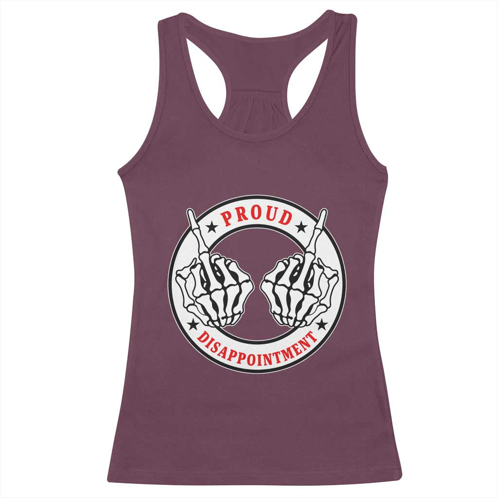 Proud Disappointment Skeleton Middle Finger Racerback Tank Top Edgy Sarcastic Rebel Attitude Family Black Sheep Humor