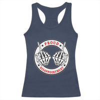 Proud Disappointment Skeleton Middle Finger Racerback Tank Top Edgy Sarcastic Rebel Attitude Family Black Sheep Humor