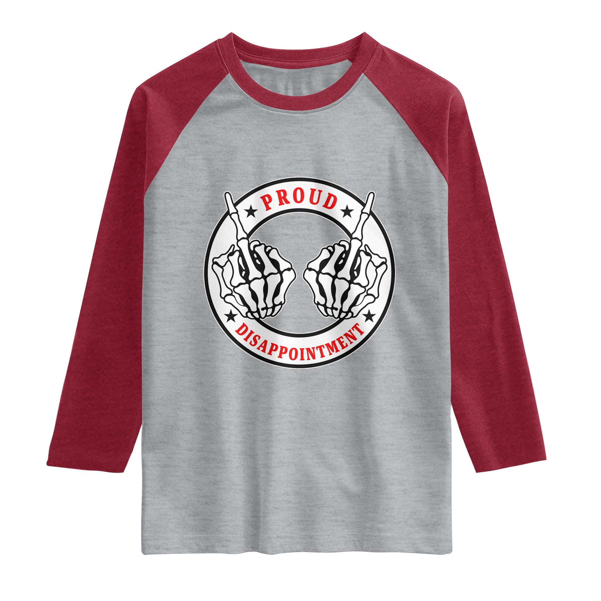 Proud Disappointment Skeleton Middle Finger Raglan Shirt Edgy Sarcastic Rebel Attitude Family Black Sheep Humor