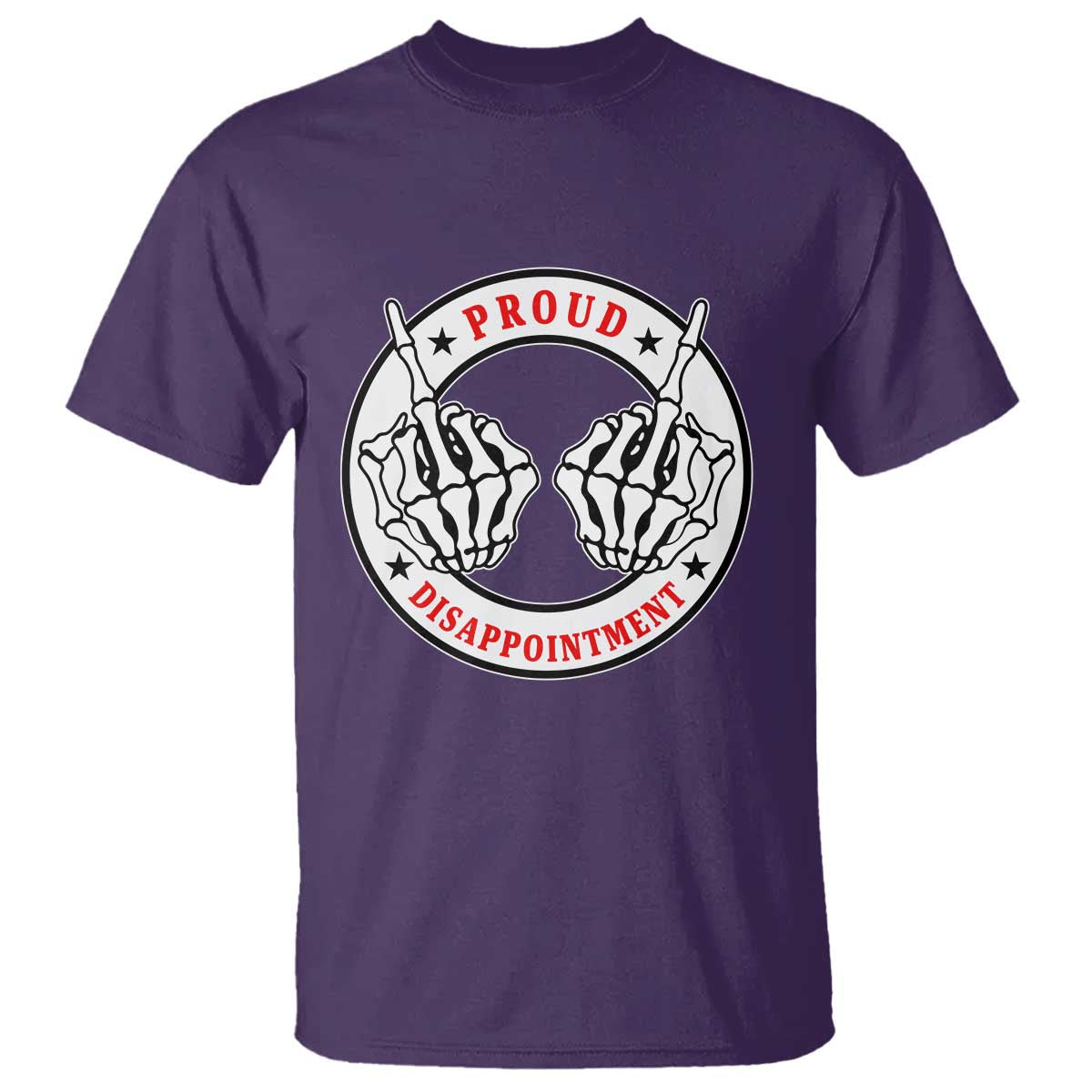 Proud Disappointment Skeleton Middle Finger T Shirt Edgy Sarcastic Rebel Attitude Family Black Sheep Humor