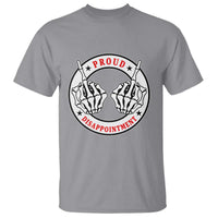 Proud Disappointment Skeleton Middle Finger T Shirt Edgy Sarcastic Rebel Attitude Family Black Sheep Humor