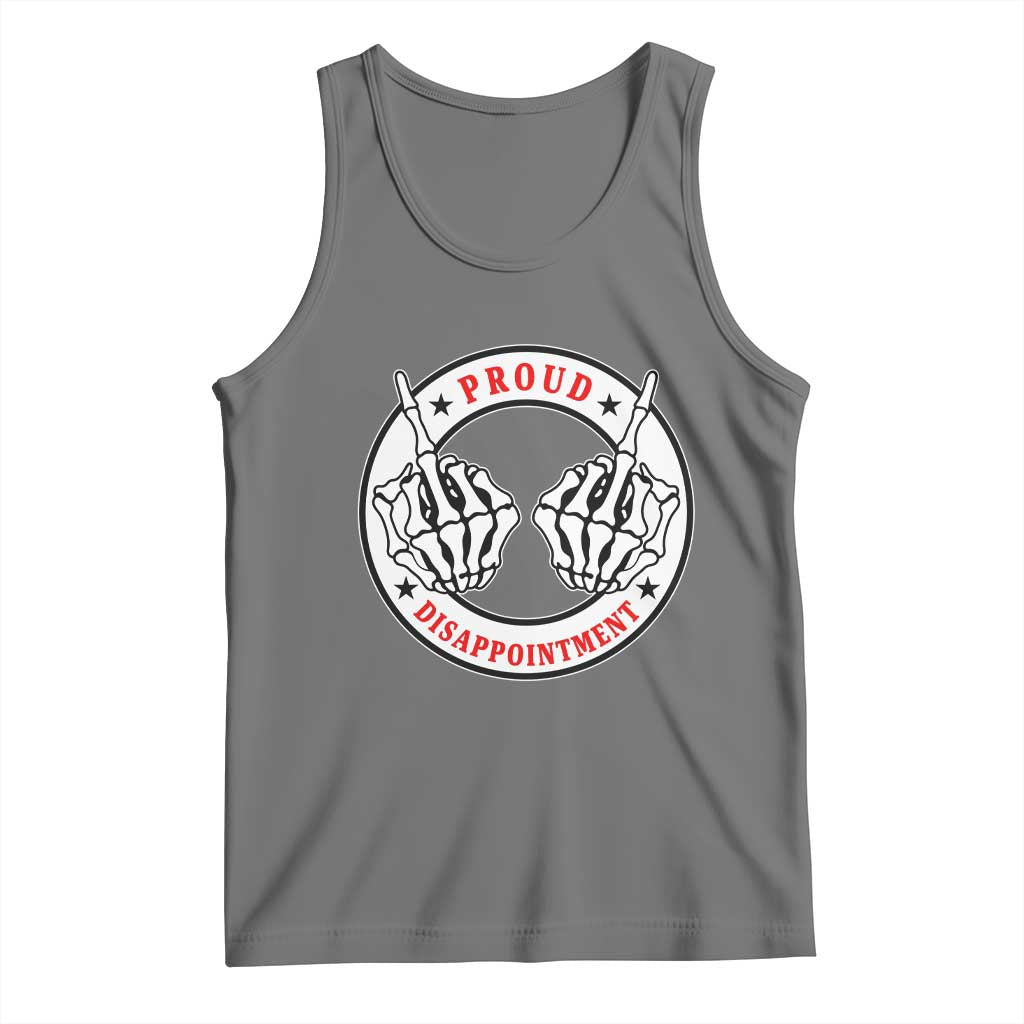 Proud Disappointment Skeleton Middle Finger Tank Top Edgy Sarcastic Rebel Attitude Family Black Sheep Humor