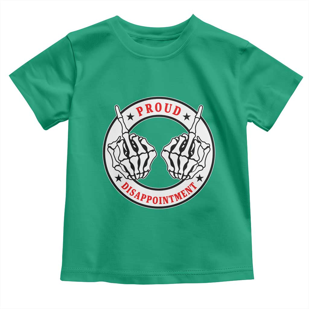 Proud Disappointment Skeleton Middle Finger Toddler T Shirt Edgy Sarcastic Rebel Attitude Family Black Sheep Humor
