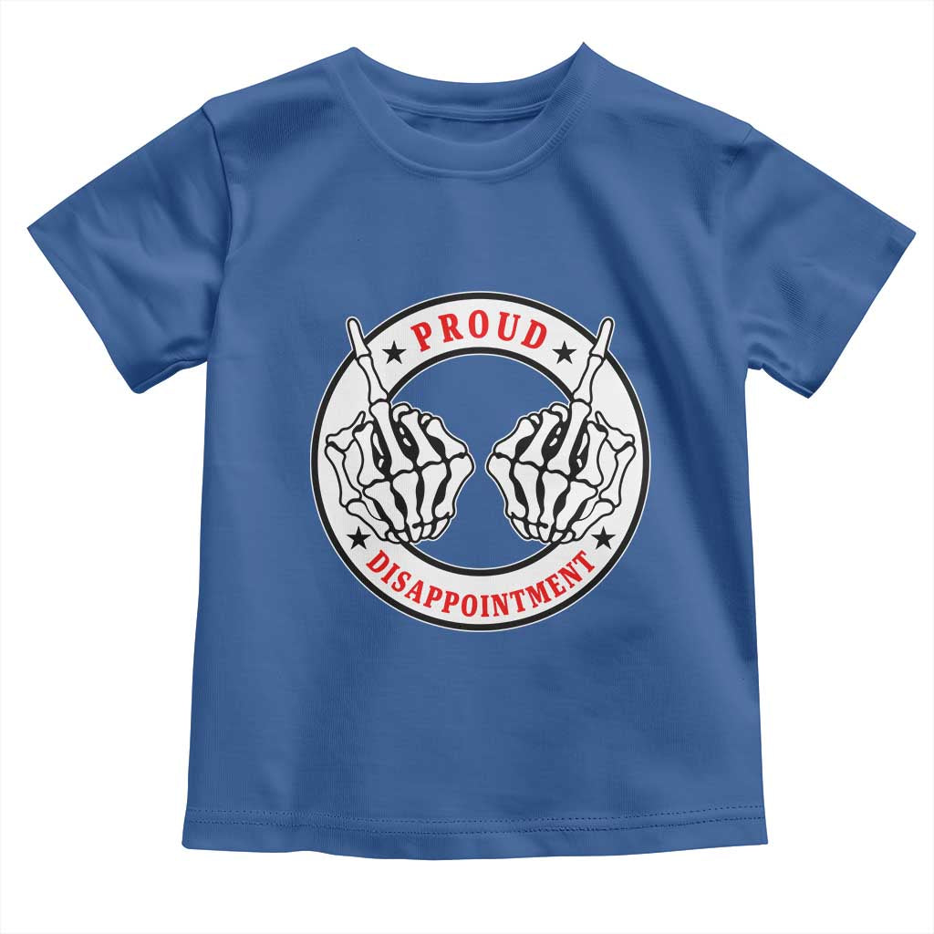 Proud Disappointment Skeleton Middle Finger Toddler T Shirt Edgy Sarcastic Rebel Attitude Family Black Sheep Humor