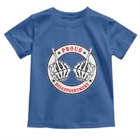 Proud Disappointment Skeleton Middle Finger Toddler T Shirt Edgy Sarcastic Rebel Attitude Family Black Sheep Humor
