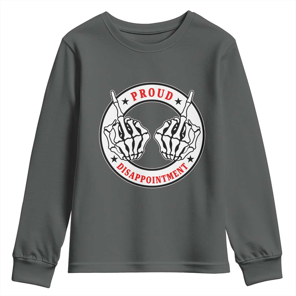 Proud Disappointment Skeleton Middle Finger Youth Sweatshirt Edgy Sarcastic Rebel Attitude Family Black Sheep Humor