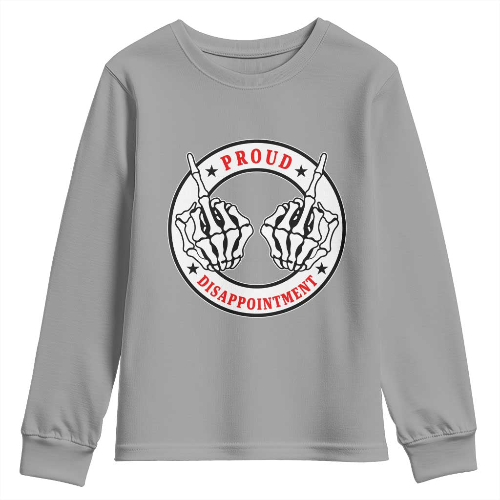 Proud Disappointment Skeleton Middle Finger Youth Sweatshirt Edgy Sarcastic Rebel Attitude Family Black Sheep Humor