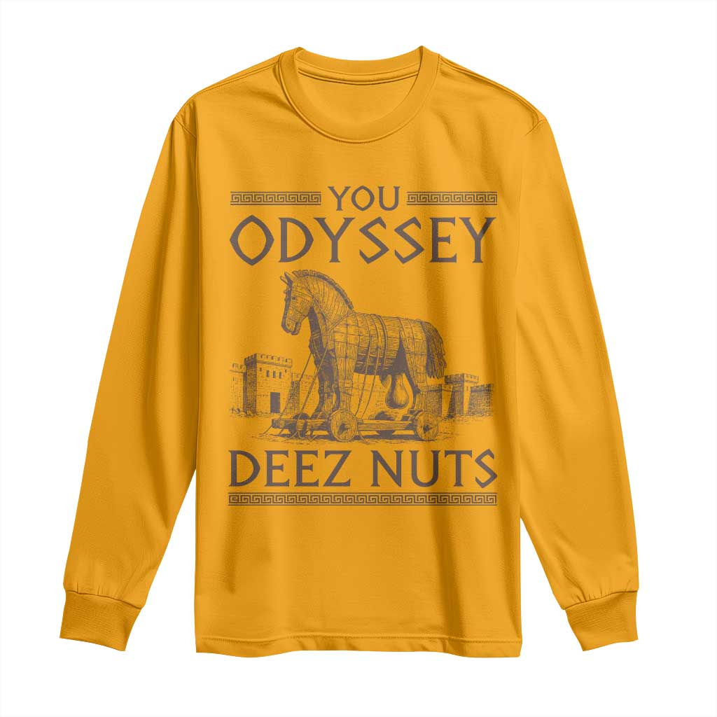Funny Trojan Horse You Odyssey Deez Nuts Long Sleeve Shirt Offensive Adult Humor Greek Mythology Humor