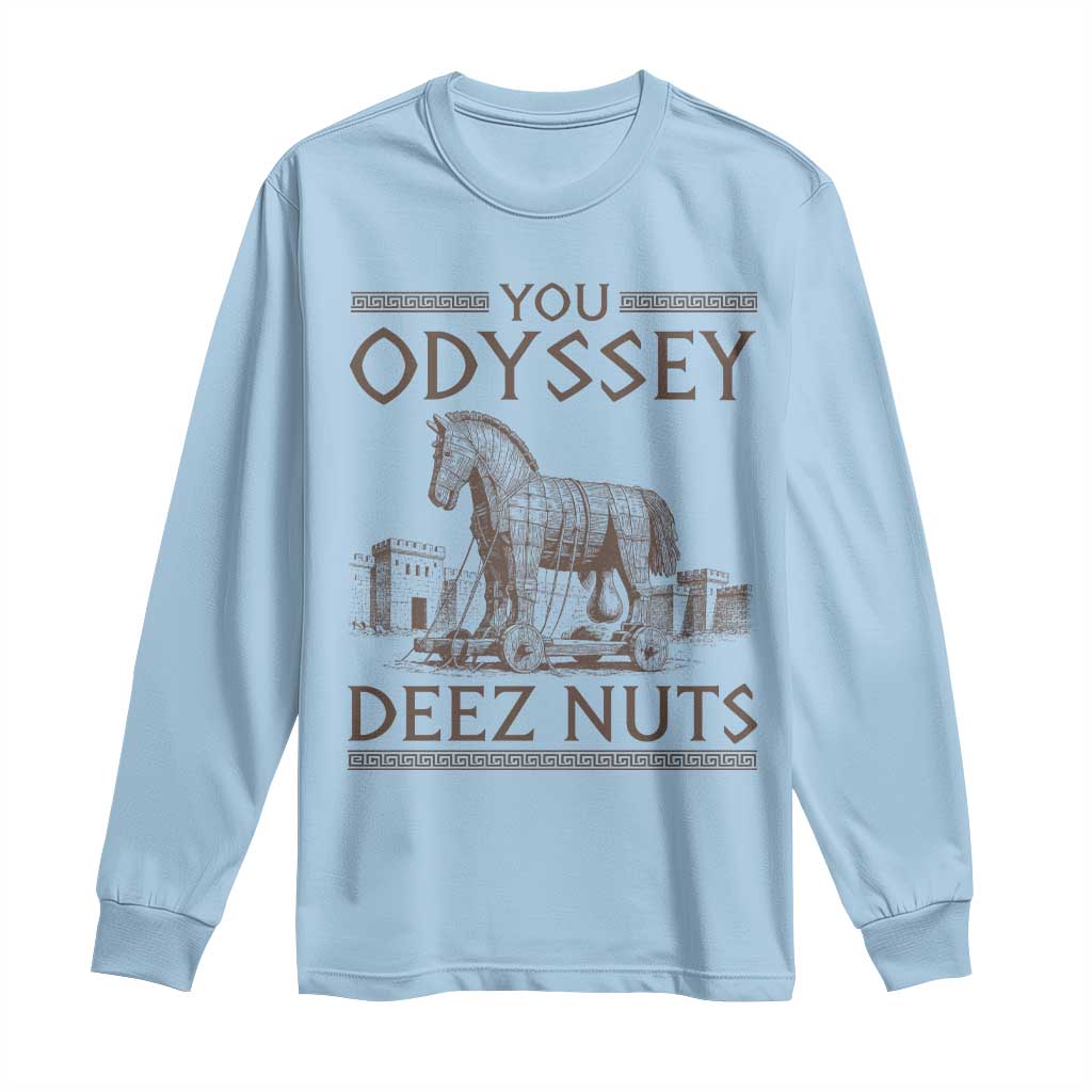 Funny Trojan Horse You Odyssey Deez Nuts Long Sleeve Shirt Offensive Adult Humor Greek Mythology Humor