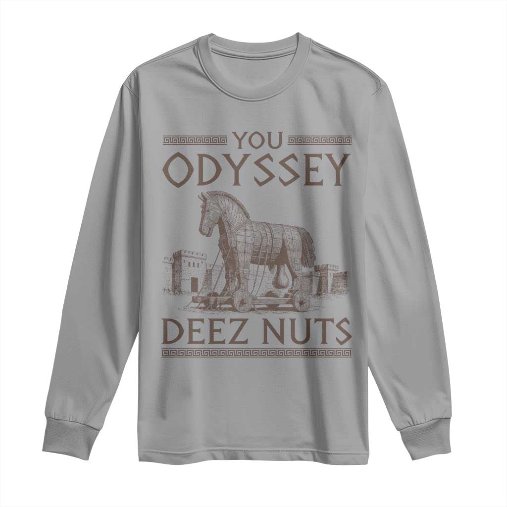 Funny Trojan Horse You Odyssey Deez Nuts Long Sleeve Shirt Offensive Adult Humor Greek Mythology Humor