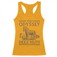 Funny Trojan Horse You Odyssey Deez Nuts Racerback Tank Top Offensive Adult Humor Greek Mythology Humor