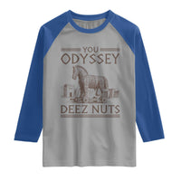 Funny Trojan Horse You Odyssey Deez Nuts Raglan Shirt Offensive Adult Humor Greek Mythology Humor