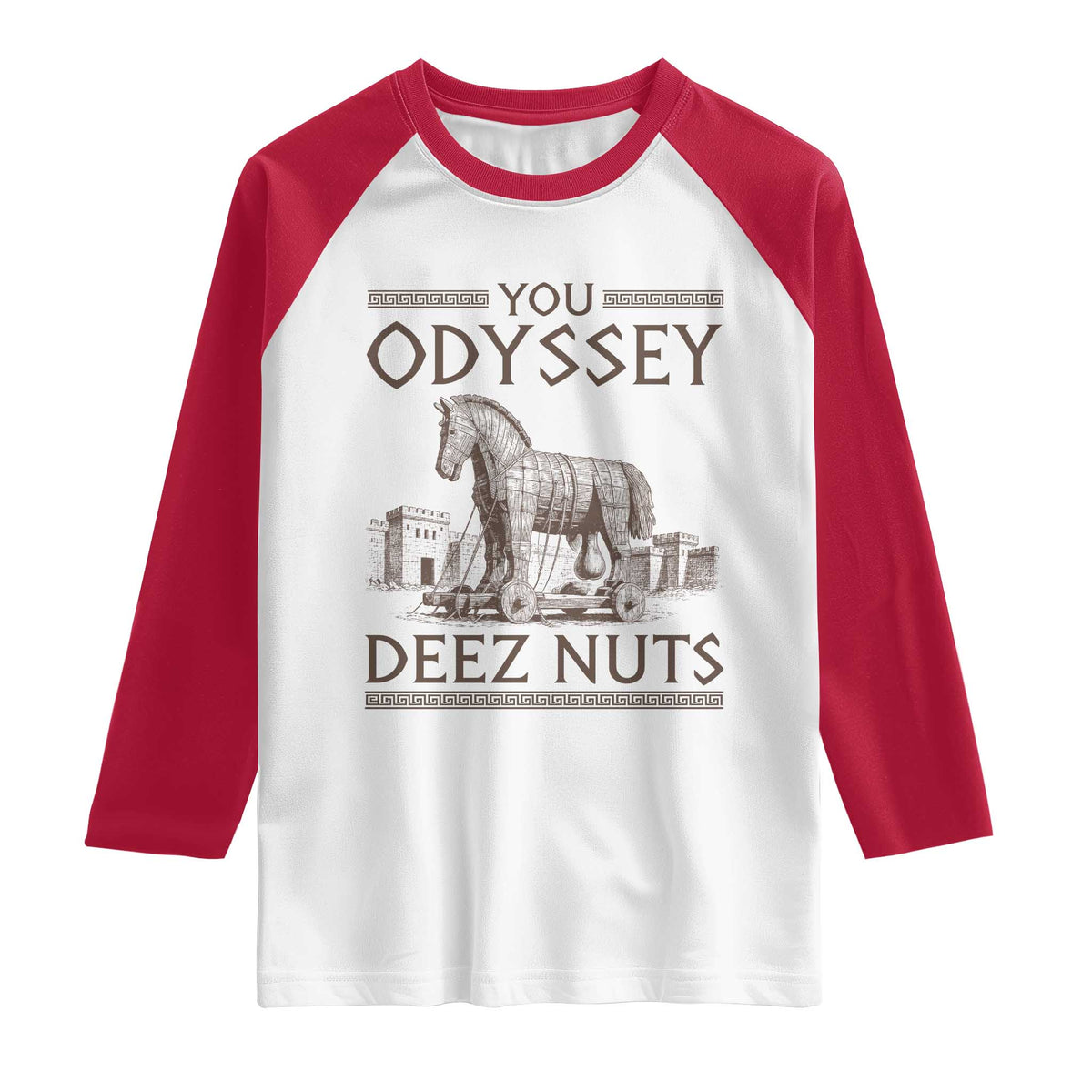 Funny Trojan Horse You Odyssey Deez Nuts Raglan Shirt Offensive Adult Humor Greek Mythology Humor