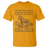 Funny Trojan Horse You Odyssey Deez Nuts T Shirt Offensive Adult Humor Greek Mythology Humor