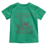 Funny Trojan Horse You Odyssey Deez Nuts Toddler T Shirt Offensive Adult Humor Greek Mythology Humor