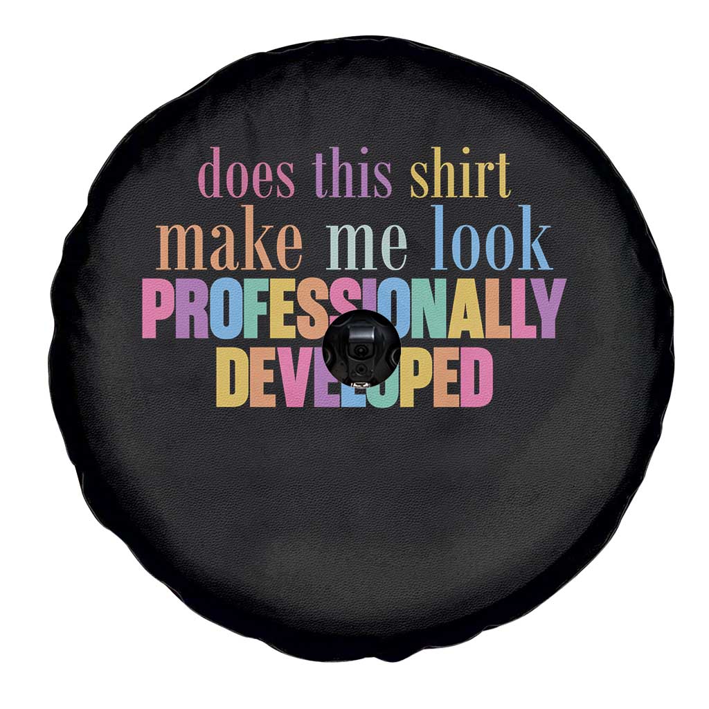 Does This Shirt Make Me Look Professionally Developed Spare Tire Cover Funny Professional Development Workplace Humor