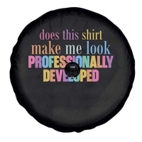 Does This Shirt Make Me Look Professionally Developed Spare Tire Cover Funny Professional Development Workplace Humor