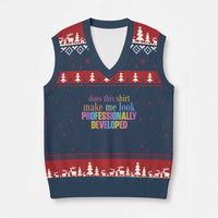 Does This Shirt Make Me Look Professionally Developed V-Neck Knit Sweater Vest Funny Professional Development Workplace Humor