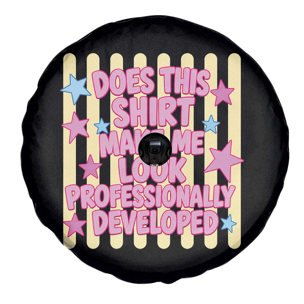 Does This Shirt Make Me Look Professionally Developed Spare Tire Cover Y2K Retro Stars Funny Professional Development Workplace Humor