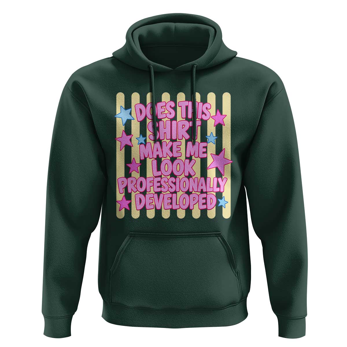 Does This Shirt Make Me Look Professionally Developed Hoodie Y2K Retro Stars Funny Professional Development Workplace Humor