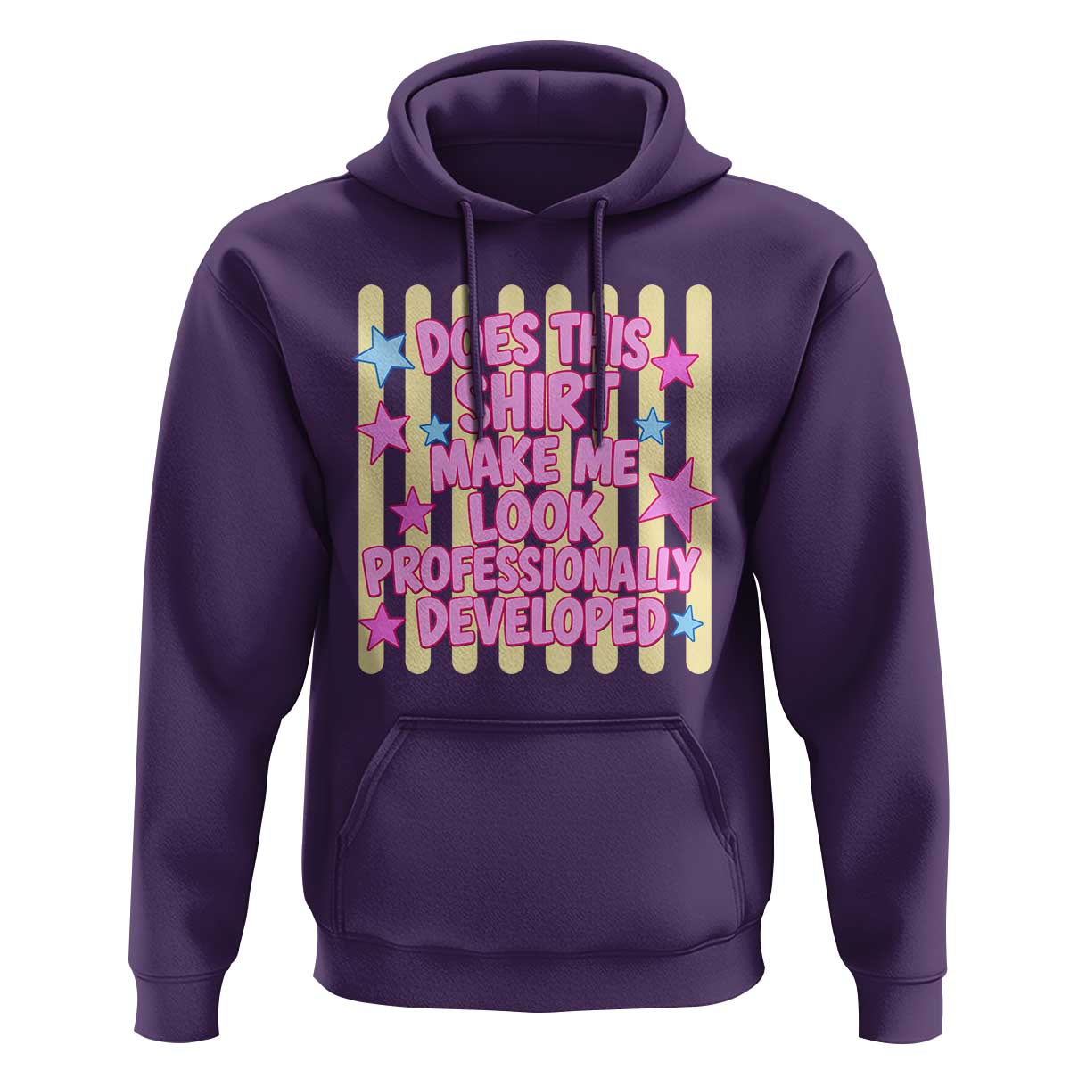 Does This Shirt Make Me Look Professionally Developed Hoodie Y2K Retro Stars Funny Professional Development Workplace Humor