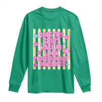 Does This Shirt Make Me Look Professionally Developed Long Sleeve Shirt Y2K Retro Stars Funny Professional Development Workplace Humor