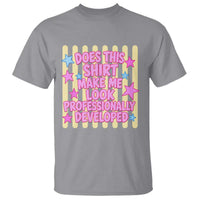 Does This Shirt Make Me Look Professionally Developed T Shirt Y2K Retro Stars Funny Professional Development Workplace Humor