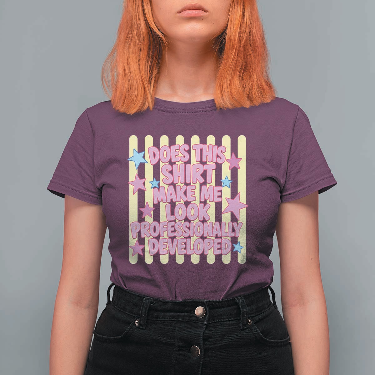 Does This Shirt Make Me Look Professionally Developed T Shirt For Women Y2K Retro Stars Funny Professional Development Workplace Humor