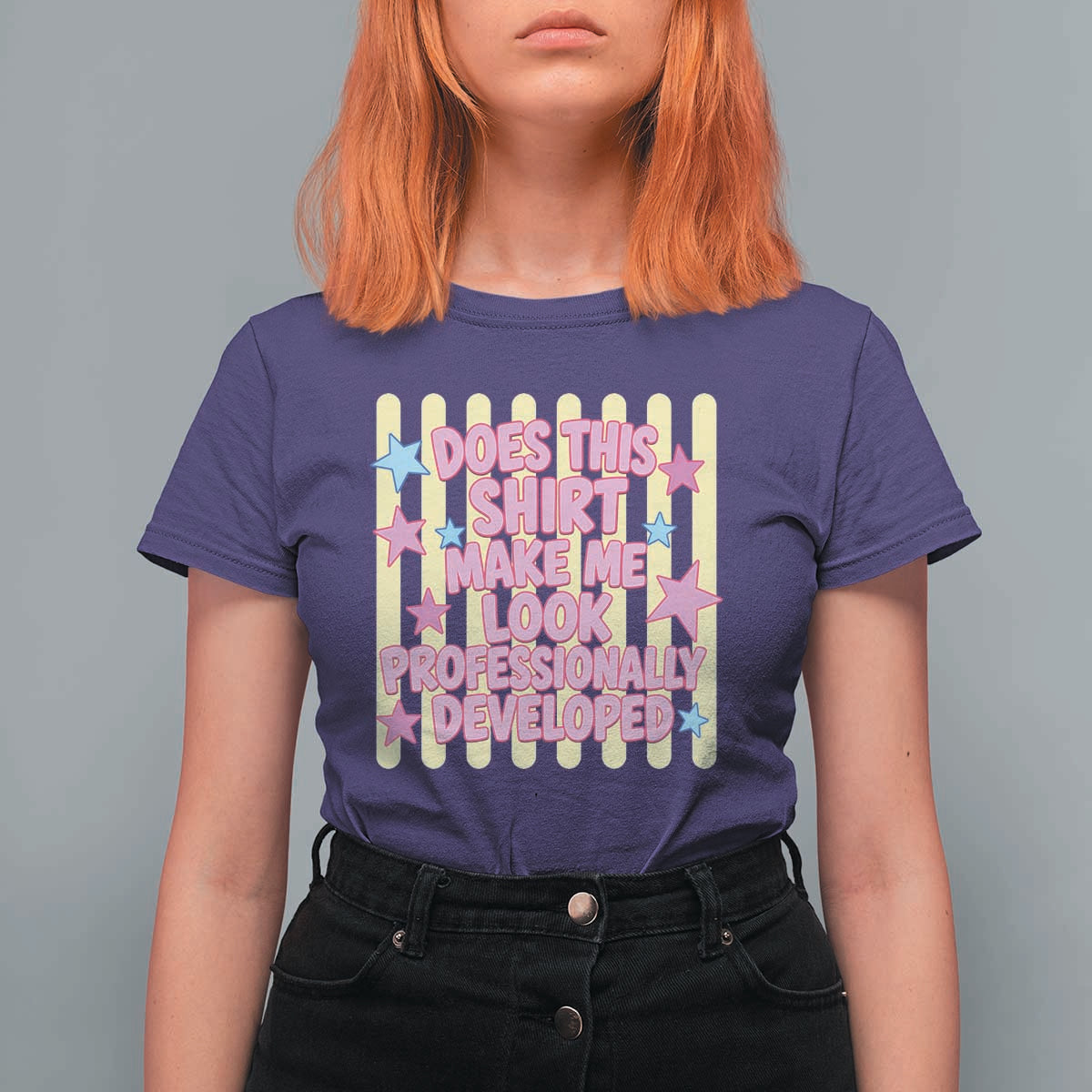 Does This Shirt Make Me Look Professionally Developed T Shirt For Women Y2K Retro Stars Funny Professional Development Workplace Humor