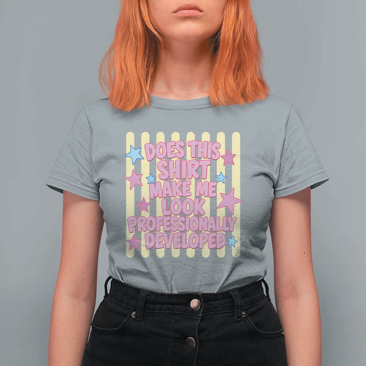 Does This Shirt Make Me Look Professionally Developed T Shirt For Women Y2K Retro Stars Funny Professional Development Workplace Humor