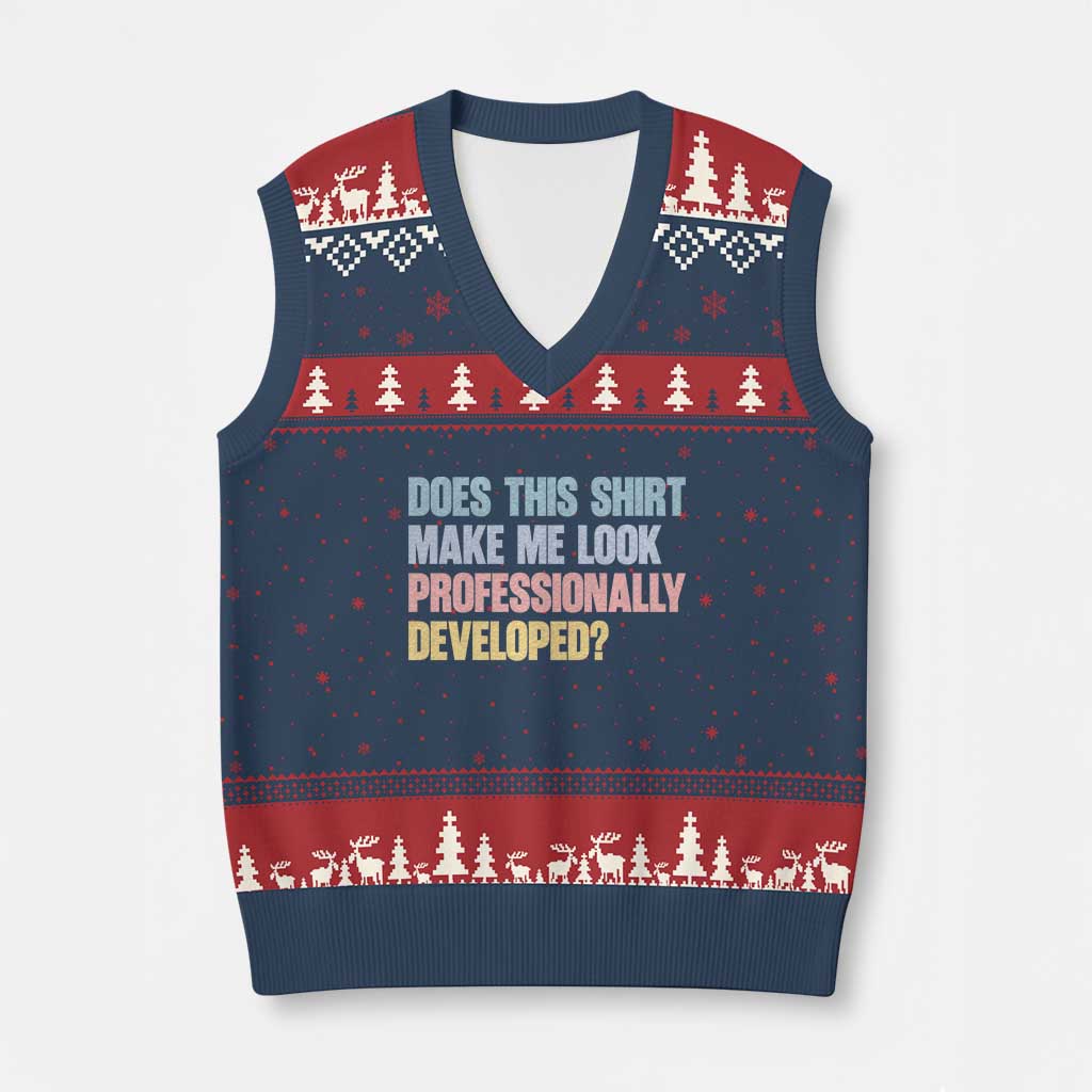 Does This Shirt Make Me Look Professionally Developed V-Neck Knit Sweater Vest Vintage Pastel Funny Professional Development Workplace Humor