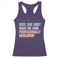 Does This Shirt Make Me Look Professionally Developed Racerback Tank Top Vintage Pastel Funny Professional Development Workplace Humor