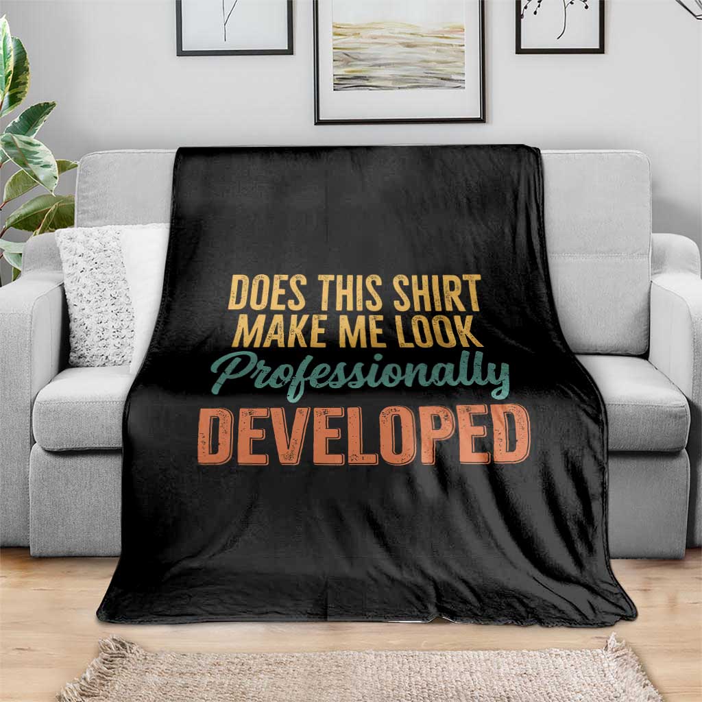 Does This Shirt Make Me Look Professionally Developed Throw Blanket Retro 70s Cursive Funny Professional Development Workplace Humor
